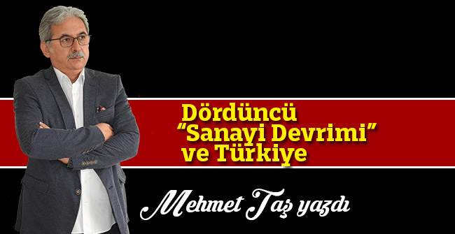 Dördüncü “Sanayi Devrimi” ve Türkiye