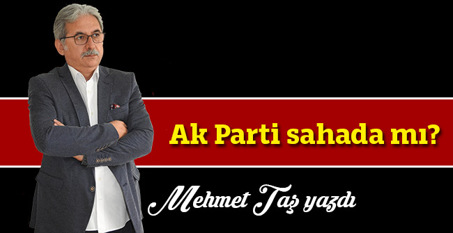 Ak Parti sahada mı?