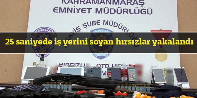 25 saniyede iş yerini soyan hırsızlar yakalandı