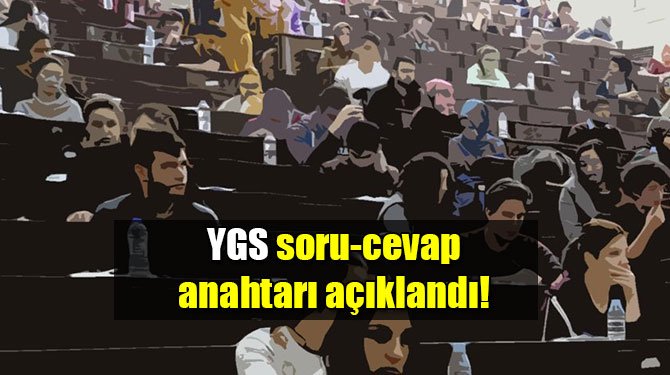 YGS soru-cevap anahtarı açıklandı!