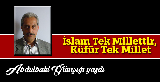 İslam Tek Millettir, Küfür Tek Millet