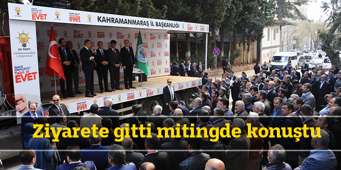 Ziyarete gitti mitingde konuştu