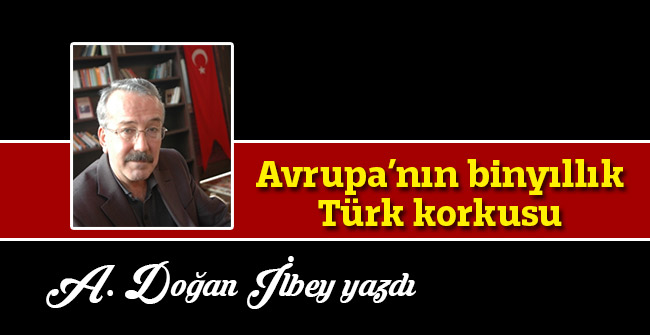 Avrupa’nın binyıllık Türk korkusu