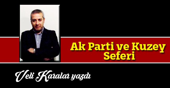 Ak Parti ve Kuzey Seferi