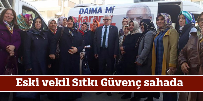 Eski vekil Sıtkı Güvenç sahada