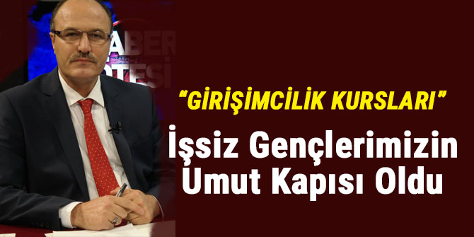 Girişimcilik Kursları gençlerin umudu oldu