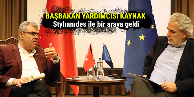 Başbakan Yardımcısı Kaynak Stylıanıdes ile bir araya geldi