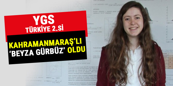 YGS Türkiye 2.si Kahramanmaraş'lı 'Beyza Gürbüz' oldu, Hedefi TIP
