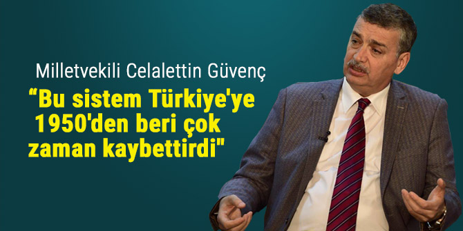 Bu sistem Türkiye'ye 1950'den beri çok zaman kaybettirdi
