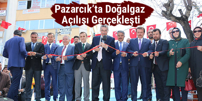 Pazarcık’ta Doğalgaz Açılışı Gerçekleşti