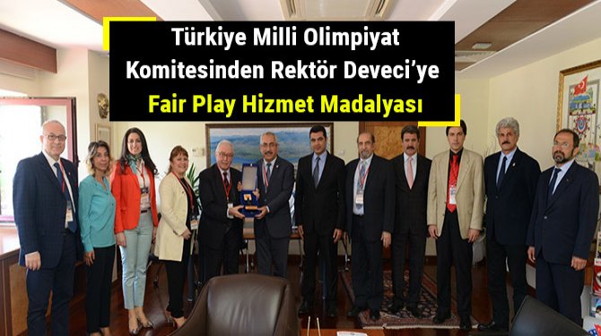 Türkiye Milli Olimpiyat Komitesinden Rektör Deveci’ye Fair Play Hizmet Madalyası