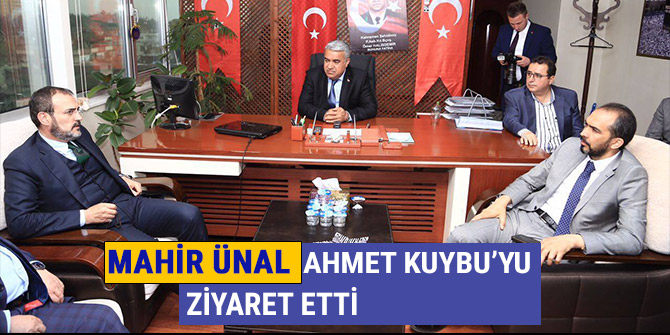 Mahir Ünal’dan Ahmet Kuybu’ya ziyaret