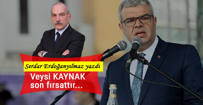 Veysi KAYNAK son fırsattır...