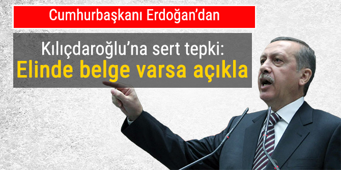 Kılıçdaroğlu’na sert tepki: Elinde belge varsa açıkla
