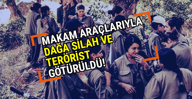 Makam araçlarıyla dağa silah ve terörist götürüldü!