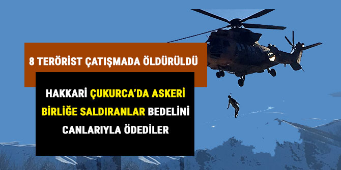 Hakkari’de 8 terörist daha öldürüldü