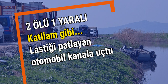 Türkoğlu'nda Katliam gibi kaza: 2 ölü, 1 yaralı