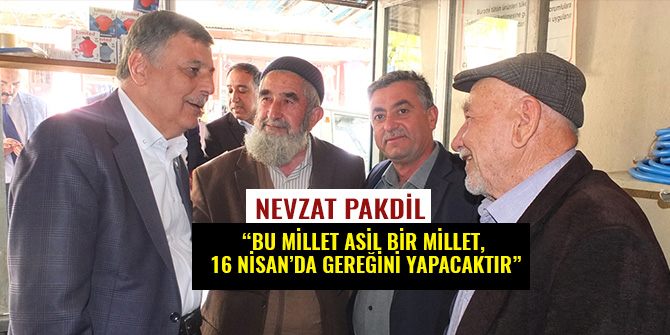 PAKDİL; “BU MİLLET ASİL BİR MİLLET, 16 NİSAN’DA GEREĞİNİ YAPACAKTIR”