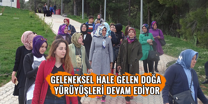GELENEKSEL HALE GELEN DOĞA YÜRÜYÜŞLERİ DEVAM EDİYOR