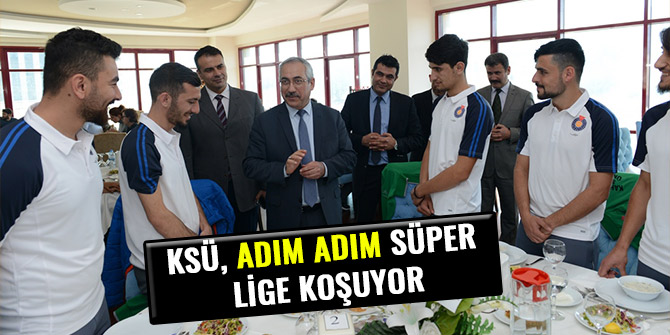 KSÜ, ADIM ADIM SÜPER LİGE KOŞUYOR