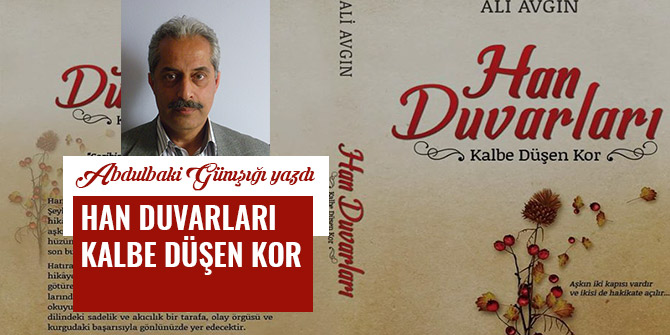 HAN DUVARLARI KALBE DÜŞEN KOR