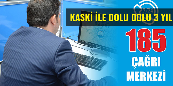 KASKİ İLE DOLU DOLU 3 YIL