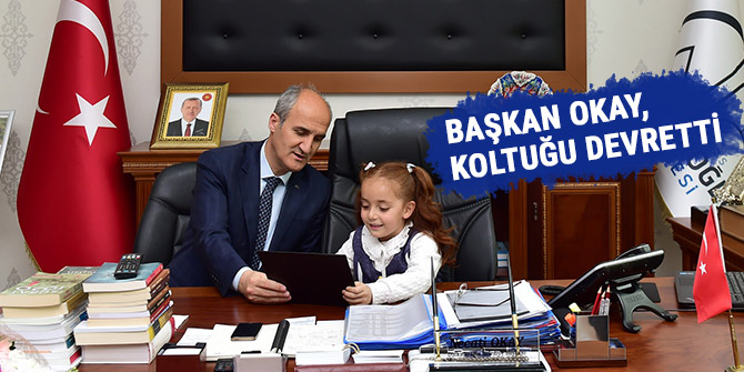 BAŞKAN OKAY, KOLTUĞU DEVRETTİ