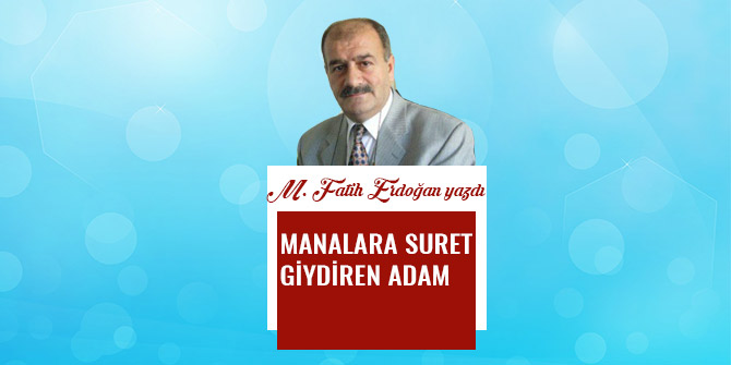 MANALARA SURET GİYDİREN ADAM