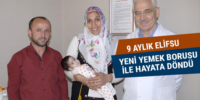 9 AYLIK ELİFSU YENİ YEMEK BORUSU İLE HAYATA DÖNDÜ