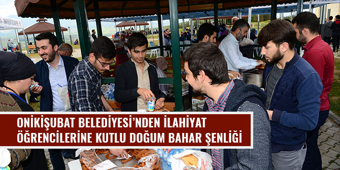 ONİKİŞUBAT BELEDİYESİ’NDEN İLAHİYAT ÖĞRENCİLERİNE  BAHAR ŞENLİĞİ