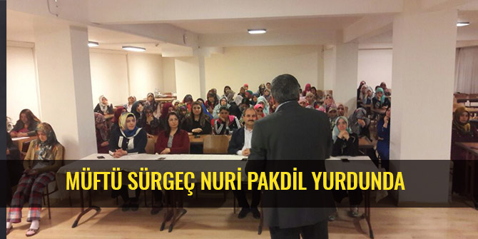 MÜFTÜ SÜRGEÇ NURİ PAKDİL YURDUNDA