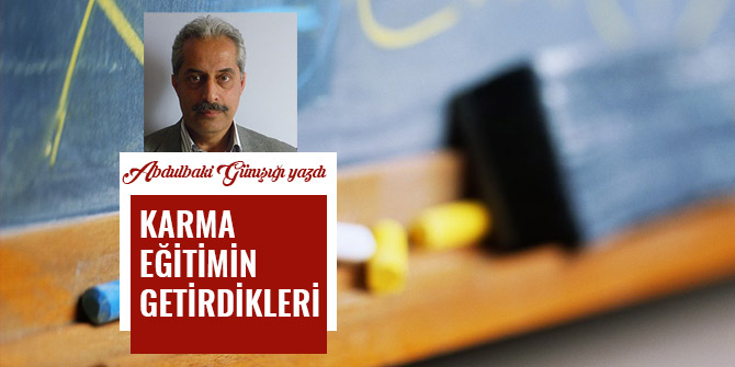 KARMA EĞİTİMİN GETİRDİKLERİ