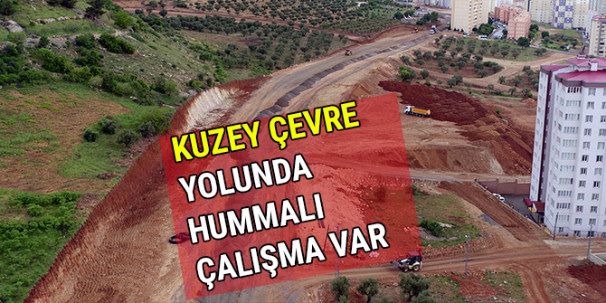 KUZEY ÇEVRE YOLUNDA HUMMALI ÇALIŞMA