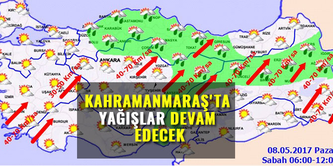 KAHRAMANMARAŞ'TA YAĞIŞLAR DEVAM EDECEK