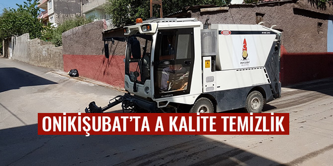 ONİKİŞUBAT’TA A KALİTE TEMİZLİK