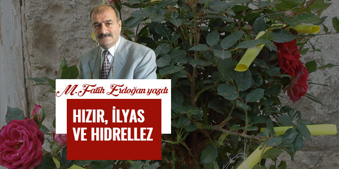HIZIR, İLYAS VE HIDRELLEZ
