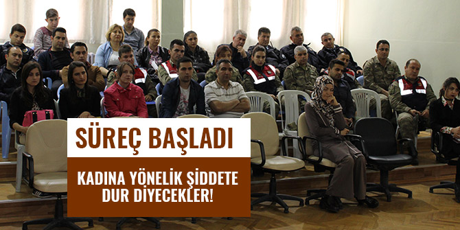 KADINA YÖNELİK ŞİDDETE DUR DİYECEKLER! SÜREÇ BAŞLADI