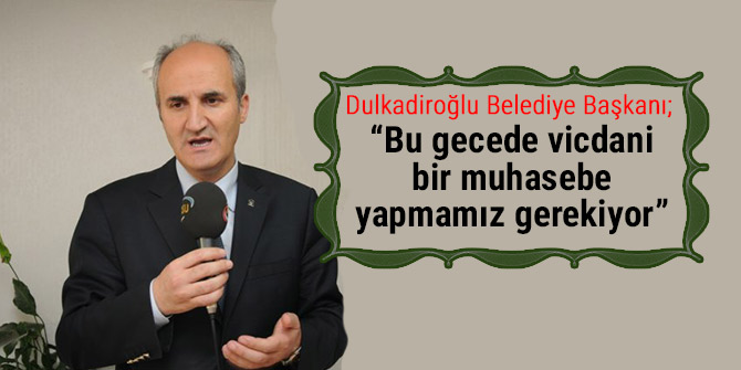 “BU GECEDE VİCDANİ BİR MUHASEBE YAPMAMIZ GEREKİYOR”
