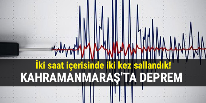 KAHRAMANMARAŞ’TA DEPREM