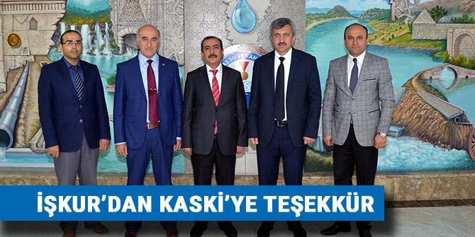 İŞKUR’DAN KASKİ’YE TEŞEKKÜR