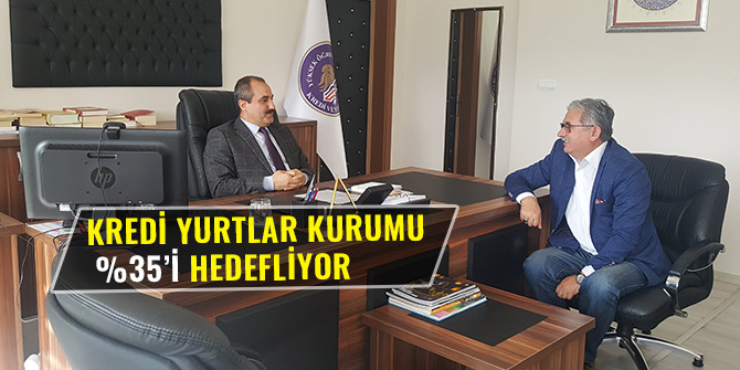 KREDİ YURTLAR KURUMU %35’İ HEDEFLİYOR