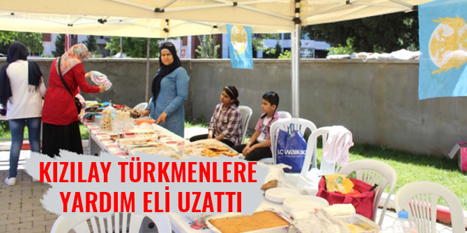 KIZILAY TÜRKMENLERE YARDIM ELİ UZATTI