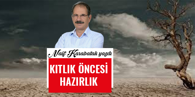 KITLIK ÖNCESİ HAZIRLIK
