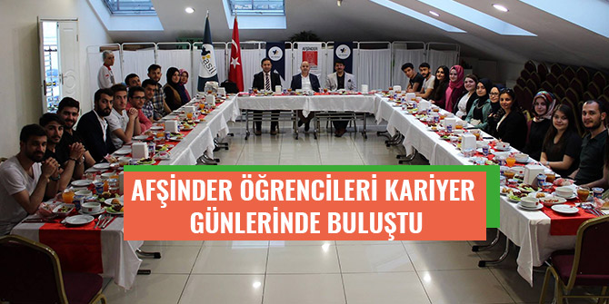 AFŞİNDER ÖĞRENCİLERİ KARİYER GÜNLERİNDE BULUŞTU
