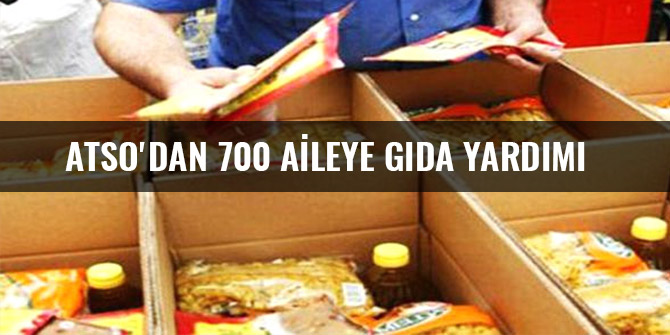 ATSO'DAN 700 AİLEYE GIDA YARDIMI