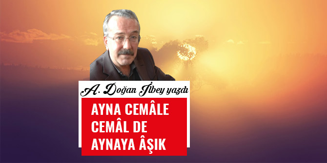 AYNA CEMÂLE CEMÂL DE AYNAYA ÂŞIK