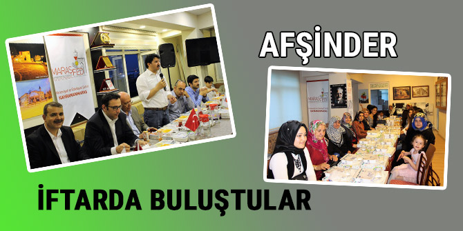 AFŞİNDER ÜYELERİ İFTARDA BULUŞTU