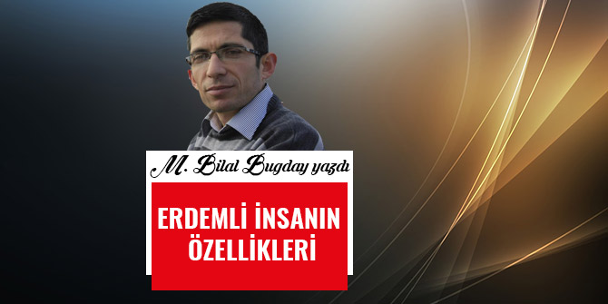 ERDEMLİ İNSANIN ÖZELLİKLERİ