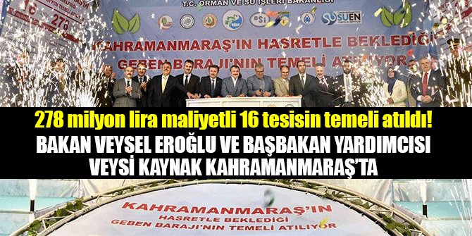 278 MİLYON LİRA MALİYETLİ 16 TESİSİN TEMELİ ATILDI!