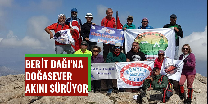 BERİT DAĞI’NA DOĞASEVER AKINI SÜRÜYOR